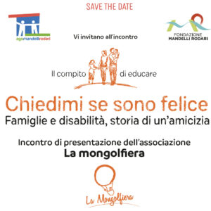 “Chiedimi se sono felice. Famiglie e disabilità, storia di un’amicizia.”